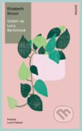 E-kniha: Volám sa Lucy Bartonová (Elizabeth Strout), 2022 E-kniha: Volám sa Lucy Bartonová (Elizabeth Strout), 2022