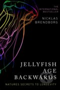 Kniha: Jellyfish Age Backwards (Nicklas Brendborg). Hodder and Stoughton, 2022 Kniha: Jellyfish Age Backwards (Nicklas Brendborg). Hodder and Stoughton, 2022