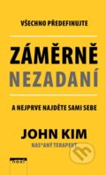 Kniha: Záměrně nezadaní (John Kim). NOXI, 2022 Kniha: Záměrně nezadaní (John Kim). NOXI, 2022