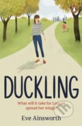 Kniha: Duckling (Eve Ainsworth). Cornerstone, 2022 Kniha: Duckling (Eve Ainsworth). Cornerstone, 2022