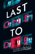 Kniha: Last One To Die (Cynthia Murphy). Scholastic, 2021 Kniha: Last One To Die (Cynthia Murphy). Scholastic, 2021