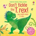 Kniha: Don't tickle the T. rex! (Sam Taplin). Usborne, 2022 Kniha: Don't tickle the T. rex! (Sam Taplin). Usborne, 2022