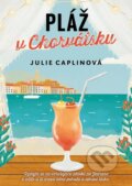 E-kniha: Pláž v Chorvátsku (Julie Caplin), 2022 E-kniha: Pláž v Chorvátsku (Julie Caplin), 2022