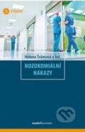 Kniha: Nozokomiální nákazy (Helena Šrámová a kolektív). Maxdorf, 2013 Kniha: Nozokomiální nákazy (Helena Šrámová a kolektív). Maxdorf, 2013