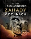 Kniha: Najslávnejšie záhady v dejinách (Bill Price). Trio Publishing, 2013 Kniha: Najslávnejšie záhady v dejinách (Bill Price). Trio Publishing, 2013