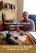 Kniha: Podnikanie cez internet (Milan Bednár), 2013 Kniha: Podnikanie cez internet (Milan Bednár), 2013