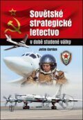 Kniha: Sovětské strategické letectvo v době studené války (Jefim Gordon). Naše vojsko CZ, 2013 Kniha: Sovětské strategické letectvo v době studené války (Jefim Gordon). Naše vojsko CZ, 2013