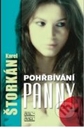 Kniha: Pohřbívání panny (Karel Štorkán). Šulc - Švarc, 2013 Kniha: Pohřbívání panny (Karel Štorkán). Šulc - Švarc, 2013