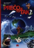Kniha: Prečo je to tak? (Anna Michalak a Maria Szarf). Príroda, 2013 Kniha: Prečo je to tak? (Anna Michalak a Maria Szarf). Príroda, 2013