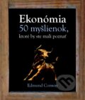 Ekonómia - Edmund Conway, Slovart, 2013