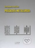 Kniha: Prášková metalurgia (Pavol Švec a Zita Iždinská). STU Kniha: Prášková metalurgia (Pavol Švec a Zita Iždinská). STU