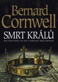Kniha: Smrt králů (Bernard Cornwell). BB/art, 2013 Kniha: Smrt králů (Bernard Cornwell). BB/art, 2013