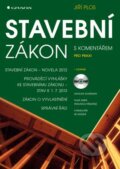 Kniha: Stavební zákon s komentářem (Jiří Plos). Grada, 2013 Kniha: Stavební zákon s komentářem (Jiří Plos). Grada, 2013