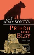 Kniha: Příběh lvice Elsy (Joy Adamsonová). Knižní klub, 2013 Kniha: Příběh lvice Elsy (Joy Adamsonová). Knižní klub, 2013