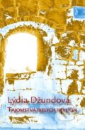 Kniha: Tajomstvá bielych pavučín (Lýdia Džundová), 2013 Kniha: Tajomstvá bielych pavučín (Lýdia Džundová), 2013