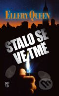 Kniha: Stalo se ve tmě (Ellery Queen). Naše vojsko CZ, 2013 Kniha: Stalo se ve tmě (Ellery Queen). Naše vojsko CZ, 2013