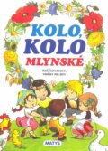 Kniha: Kolo, kolo mlynské (Adolf Dudek). Matys, 2013 Kniha: Kolo, kolo mlynské (Adolf Dudek). Matys, 2013