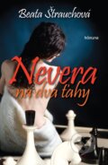 E-kniha: Nevera na dva ťahy (Beata Štrauchová), 2013 E-kniha: Nevera na dva ťahy (Beata Štrauchová), 2013