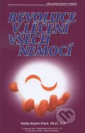 Kniha: Revoluce v léčení všech nemocí + Léčba rakoviny, která fungovala! (Barry Lynes a Hulda Regehr Clark). ZAPPER-technology, 2011 Kniha: Revoluce v léčení všech nemocí + Léčba rakoviny, která fungovala! (Barry Lynes a Hulda Regehr Clark). ZAPPER-technology, 2011