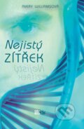 Kniha: Nejistý zítřek (Avery Williamsová). CooBoo CZ, 2013 Kniha: Nejistý zítřek (Avery Williamsová). CooBoo CZ, 2013