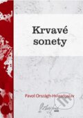 E-kniha: Krvavé sonety (Pavol Országh-Hviezdoslav) E-kniha: Krvavé sonety (Pavol Országh-Hviezdoslav)
