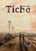 Kniha: Ticho (Peter Rúfus). GeSoMtel, 2013 Kniha: Ticho (Peter Rúfus). GeSoMtel, 2013