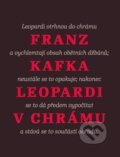 Leopardi v chrámu - Franz Kafka, Nakladatelství Franze Kafky, 2013