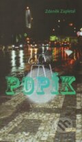 Kniha: Popík (Zdeněk Zapletal). Novela Bohemica, 2013 Kniha: Popík (Zdeněk Zapletal). Novela Bohemica, 2013