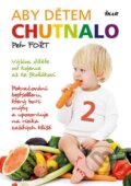 Kniha: Aby dětem chutnalo 2 (Petr Fořt). Ikar CZ, 2013 Kniha: Aby dětem chutnalo 2 (Petr Fořt). Ikar CZ, 2013