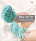 Kniha: Bačkorky pro nejmenší (Ikar CZ). Ikar CZ, 2013 Kniha: Bačkorky pro nejmenší (Ikar CZ). Ikar CZ, 2013