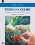 Kniha: Naučte se kreslit - Techniky kresby (Donna Krizeková). Zoner Press, 2013 Kniha: Naučte se kreslit - Techniky kresby (Donna Krizeková). Zoner Press, 2013