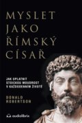 Kniha: Myslet jako římský císař (Donald Robertson), 2022 Kniha: Myslet jako římský císař (Donald Robertson), 2022