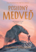 Kniha: Posledný medveď (Hannah Gold). Tatran, 2022 Kniha: Posledný medveď (Hannah Gold). Tatran, 2022