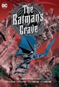 Kniha: The Batman's Grave (Warren Ellis a Bryan Hitch). DC Comics, 2022 Kniha: The Batman's Grave (Warren Ellis a Bryan Hitch). DC Comics, 2022