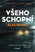 Kniha: Všehoschopní (Klas Ekman). Kalibr, 2022 Kniha: Všehoschopní (Klas Ekman). Kalibr, 2022