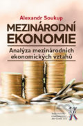 Kniha: Mezinárodní ekonomie (Alexandr Soukup). Aleš Čeněk, 2022 Kniha: Mezinárodní ekonomie (Alexandr Soukup). Aleš Čeněk, 2022
