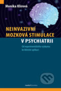 Neinvazivní mozková stimulace v psychiatrii - Monika Klírová, Maxdorf, 2022