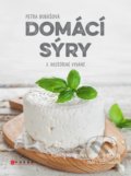 Kniha: Domácí sýry (Petra Rubášová). CPRESS, 2022 Kniha: Domácí sýry (Petra Rubášová). CPRESS, 2022