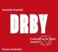 Audiokniha: Drby (František Koukolík). Galén, 2022 Audiokniha: Drby (František Koukolík). Galén, 2022