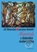 Kniha: Kapitoly z diskrétní matematiky (Jaroslav Nešetřil a Jiří Matoušek). Karolinum, 2020 Kniha: Kapitoly z diskrétní matematiky (Jaroslav Nešetřil a Jiří Matoušek). Karolinum, 2020