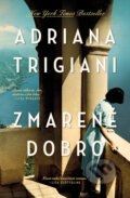 Kniha: Zmarené dobro (Adriana Trigiani), 2023 Kniha: Zmarené dobro (Adriana Trigiani), 2023