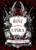 E-kniha: Říše upíra (Jay Kristoff), 2022 E-kniha: Říše upíra (Jay Kristoff), 2022