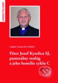 Kniha: Páter Jozef Kyselica SJ, pastorálny teológ a jeho homílie cyklu C (Ladislav Csontos a kolektiv). Dobrá kniha, Teologická fakulta Trnavskej univerzity, 2022 Kniha: Páter Jozef Kyselica SJ, pastorálny teológ a jeho homílie cyklu C (Ladislav Csontos a kolektiv). Dobrá kniha, Teologická fakulta Trnavskej univerzity, 2022