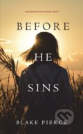 Kniha: Before He Sins (Blake Pierce). Blake Pierce, 2017 Kniha: Before He Sins (Blake Pierce). Blake Pierce, 2017
