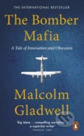 Kniha: The Bomber Mafia (Malcolm Gladwell). Penguin Books, 2022 Kniha: The Bomber Mafia (Malcolm Gladwell). Penguin Books, 2022