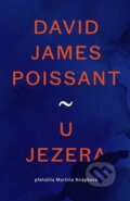 Kniha: U jezera (David James Poissant). Paseka, 2023 Kniha: U jezera (David James Poissant). Paseka, 2023