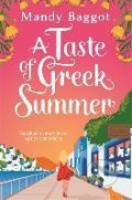 Kniha: Taste of Greek Summer (Mandy Baggot). Bonnier Zaffre, 2022 Kniha: Taste of Greek Summer (Mandy Baggot). Bonnier Zaffre, 2022