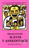 Kniha: Slávni v anekdotách (Milan Stano). Vydavateľstvo Štúdio humoru a satiry, 2022 Kniha: Slávni v anekdotách (Milan Stano). Vydavateľstvo Štúdio humoru a satiry, 2022