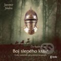 Audiokniha: Boj slepého krále (Jaromír Jindra). Témbr, 2022 Audiokniha: Boj slepého krále (Jaromír Jindra). Témbr, 2022