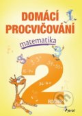 Kniha: Domácí procvičování matematika 2. ročník (Petr Šulc). Pierot, 2022 Kniha: Domácí procvičování matematika 2. ročník (Petr Šulc). Pierot, 2022